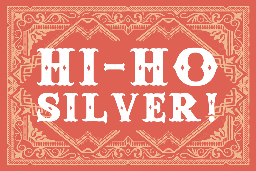 hi-ho silver